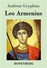Andreas Gryphius - Leo Armenius