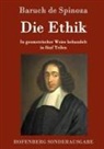 Baruch De Spinoza - Die Ethik