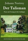 Johann Nestroy - Der Talisman