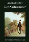 Adalbert Stifter - Der Nachsommer
