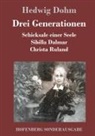 Hedwig Dohm - Drei Generationen