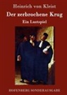 Heinrich von Kleist - Der zerbrochene Krug