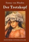Emmy Von Rhoden - Der Trotzkopf