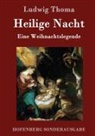 Ludwig Thoma - Heilige Nacht