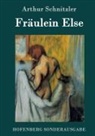 Arthur Schnitzler - Fräulein Else
