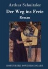 Arthur Schnitzler - Der Weg ins Freie