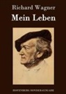 Richard Wagner - Mein Leben