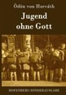 Ödön Von Horváth - Jugend ohne Gott