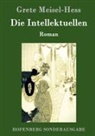 Grete Meisel-Hess, Grete Meisel-Hess - Die Intellektuellen