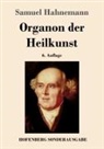 Samuel Hahnemann - Organon der Heilkunst