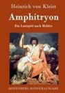 Heinrich von Kleist - Amphitryon