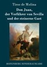 Tirso de Molina - Don Juan, der Verführer von Sevilla und der steinerne Gast
