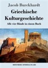 Jacob Burckhardt - Griechische Kulturgeschichte