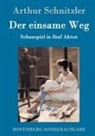 Arthur Schnitzler - Der einsame Weg