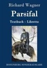 Richard Wagner - Parsifal