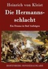 Heinrich von Kleist - Die Hermannsschlacht