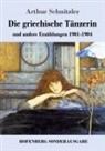 Arthur Schnitzler - Die griechische Tänzerin