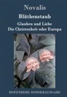 Novalis - Blüthenstaub / Glauben und Liebe / Die Christenheit oder Europa