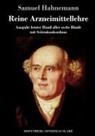 Samuel Hahnemann - Reine Arzneimittellehre