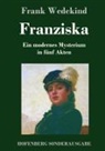 Frank Wedekind - Franziska