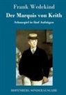 Frank Wedekind - Der Marquis von Keith