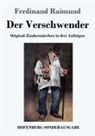 Ferdinand Raimund - Der Verschwender