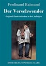 Ferdinand Raimund - Der Verschwender