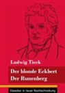 Ludwig Tieck, Klara Neuhaus-Richter - Der blonde Eckbert / Der Runenberg