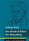 Ludwig Tieck, Klara Neuhaus-Richter - Der blonde Eckbert / Der Runenberg