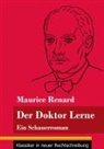 Maurice Renard, Klara Neuhaus-Richter - Der Doktor Lerne