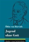 Ödön Von Horváth, Klara Neuhaus-Richter - Jugend ohne Gott