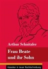 Arthur Schnitzler, Klara Neuhaus-Richter - Frau Beate und ihr Sohn