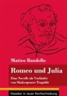 Matteo Bandello, Klara Neuhaus-Richter - Romeo und Julia