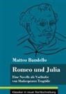 Matteo Bandello, Klara Neuhaus-Richter - Romeo und Julia