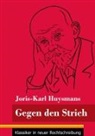 Joris-Karl Huysmans, Klara Neuhaus-Richter - Gegen den Strich