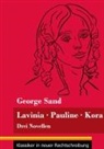 George Sand, Klara Neuhaus-Richter - Lavinia - Pauline - Kora
