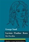 George Sand, Klara Neuhaus-Richter - Lavinia - Pauline - Kora