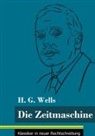 H G Wells, H. G. Wells, Klara Neuhaus-Richter - Die Zeitmaschine