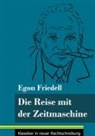 Egon Friedell, Klara Neuhaus-Richter - Die Reise mit der Zeitmaschine