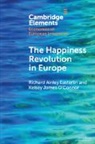 Richard Ainley Easterlin, Richard Ainley (Economics Department Easterlin, Kelsey James O'Connor - The Happiness Revolution in Europe