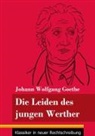 Johann Wolfgang von Goethe, Klara Neuhaus-Richter - Die Leiden des jungen Werther