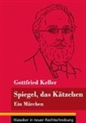 Gottfried Keller, Klara Neuhaus-Richter - Spiegel, das Kätzchen
