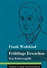 Frank Wedekind, Klara Neuhaus-Richter - Frühlings Erwachen