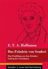 E.T.A. Hoffmann, Klara Neuhaus-Richter - Das Fräulein von Scuderi