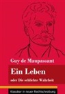 Guy de Maupassant, Klara Neuhaus-Richter - Ein Leben
