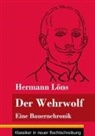 Hermann Löns, Klara Neuhaus-Richter - Der Wehrwolf