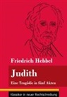 Friedrich Hebbel, Klara Neuhaus-Richter - Judith