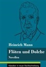 Heinrich Mann, Klara Neuhaus-Richter - Flöten und Dolche