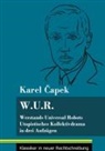 Karel ¿Apek, Karel Capek, Klara Neuhaus-Richter - W.U.R. Werstands Universal Robots