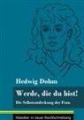 Hedwig Dohm, Klara Neuhaus-Richter - Werde, die du bist!